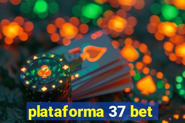 plataforma 37 bet